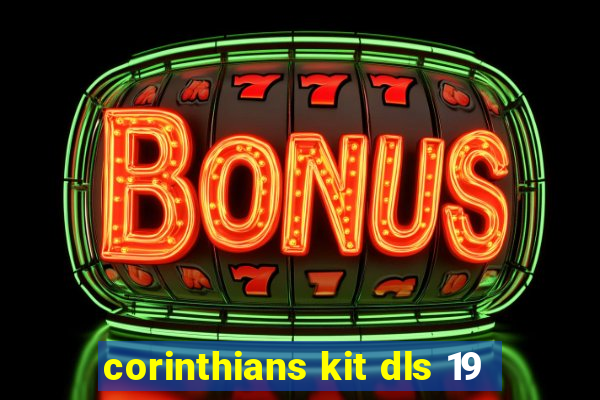 corinthians kit dls 19